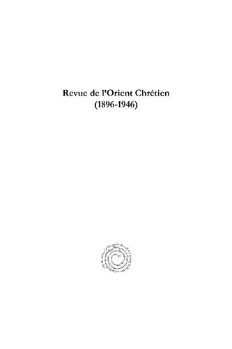 Revue de l'Orient Chrétien (1896-1946)(vol 22) (English and French Edition)