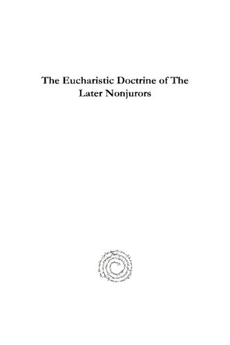 The Eucharistic Doctrine of the Later Nonjurors: A Revisionist View of the 18th-Century Usages Controversy