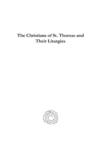 The Christians of St. Thomas and Their Liturgies the Christians of St. Thomas and Their Liturgies the Christians of St. Thomas and Their Liturgies the