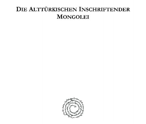 Die Alttürkischen Inschriften der Mongolei