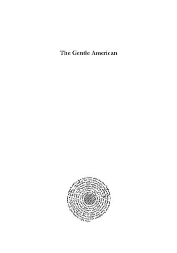 The Gentle American: George Horton's Odyssey and His True Account of the Smyrna Catastrophe