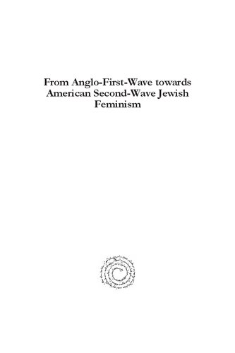 From Anglo-First-Wave Towards American Second-Wave Jewish Feminism: Negotiating with Jewish Feminist Theology and Its Communities in the Writing of Amy Levy