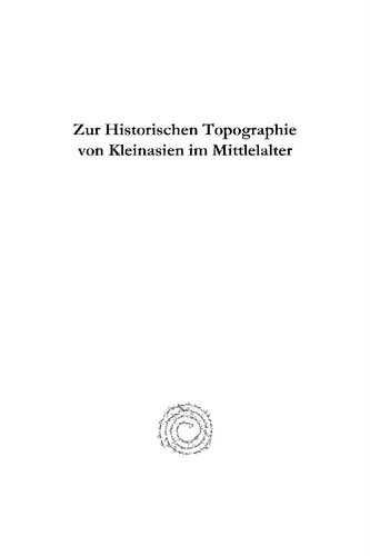 Zur historischen Topographie von Kleinasien im Mittlelalter