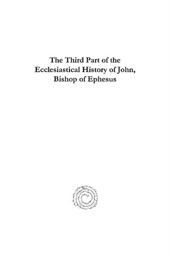 The Third Part of the Ecclesiastical History of John, Bishop of Ephesus