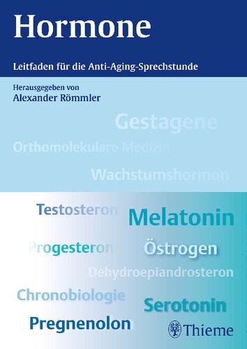 Hormone Leitfaden für die Anti-Aging-Sprechstunde