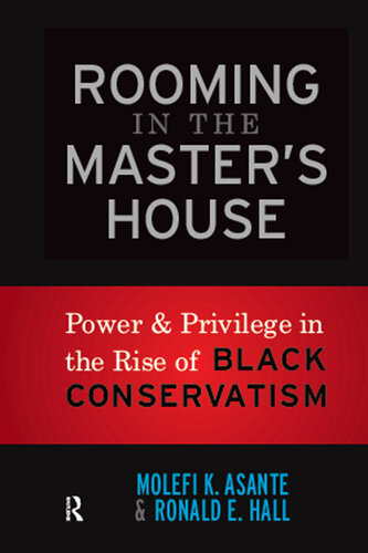 Rooming in the Master's House: Power and Privilege in the Rise of Black Conservatism