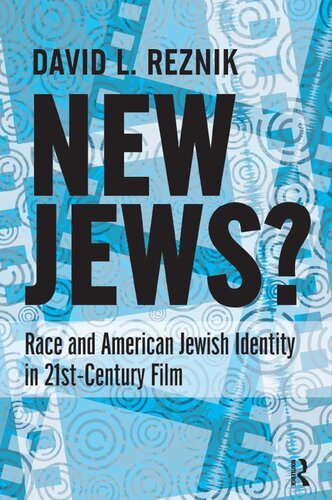 New Jews?: Race and American Jewish Identity in 21st-century Film