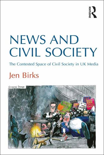 News and Civil Society: The Contested Space of Civil Society in UK Media