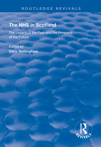 The NHS in Scotland: The Legacy of the Past and the Prospect of the Future