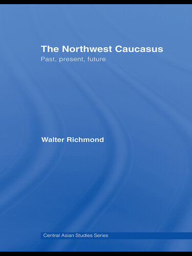 The Northwest Caucasus: Past, Present, Future