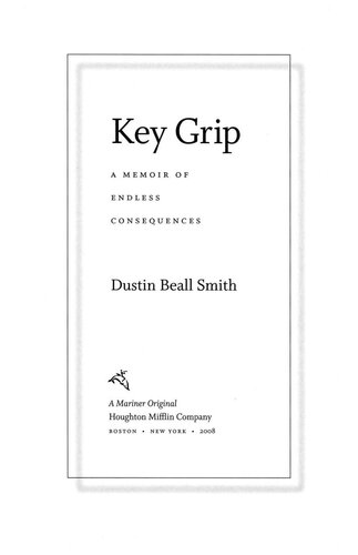 Key Grip: A Memoir of Endless Consequences