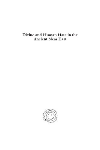 Divine and Human Hate in the Ancient Near East: A Lexical and Contextual Analysis