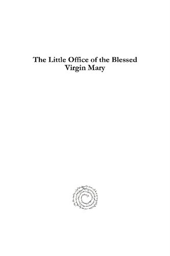 The Little Office of the Blessed Virgin Mary: Petit office de la Très-Sainte Vierge