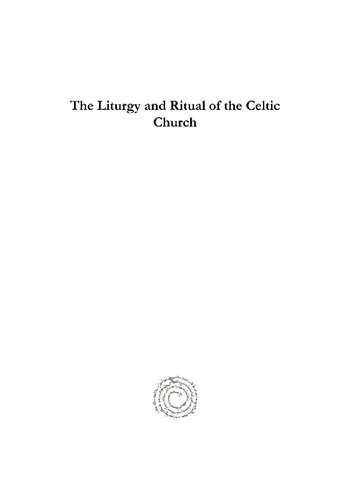 The Liturgy and Ritual of the Celtic Church