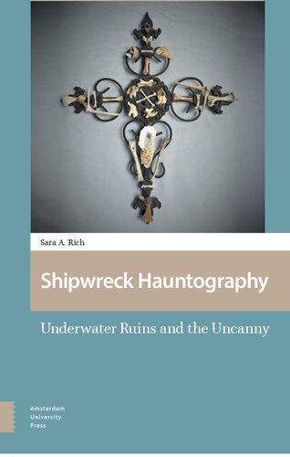 Shipwreck Hauntography: Underwater Ruins and the Uncanny