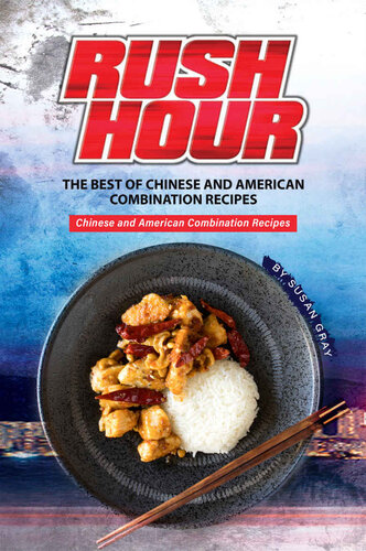 Rush Hour: The Best of Chinese and American Combination Recipes
