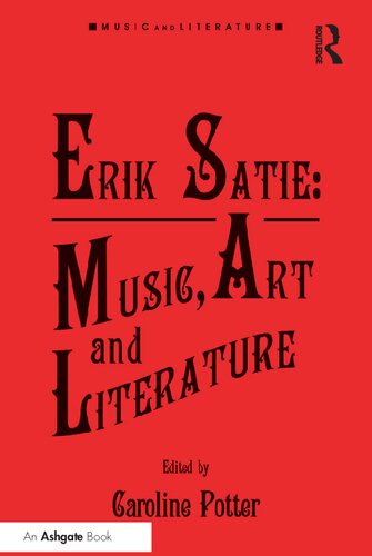 Erik Satie. Music, Art and Literature