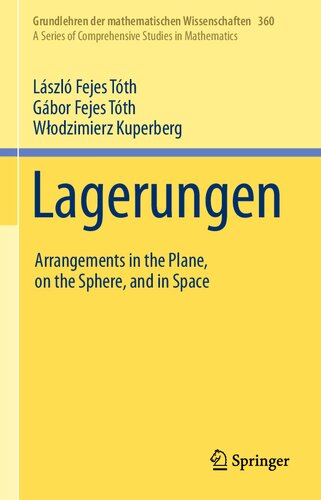 Lagerungen: Arrangements in the Plane, on the Sphere, and in Space