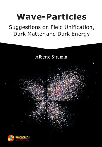 Wave-Particles: Suggestions on Field Unification, Dark Matter and Dark Energy