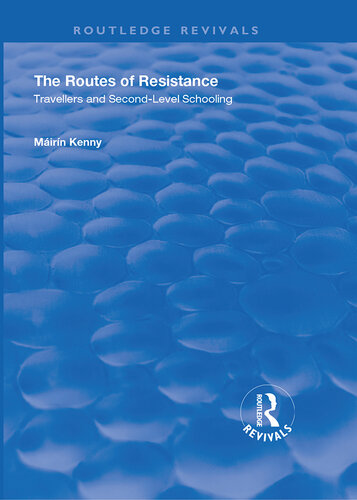 The Routes of Resistance: Travellers and Second-level Schooling