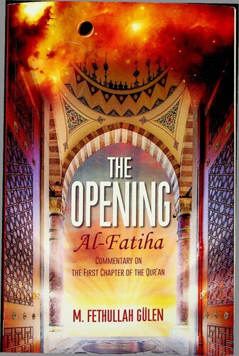 The Opening - al-Fatiha - Commentary on the First Chapter of the Quran