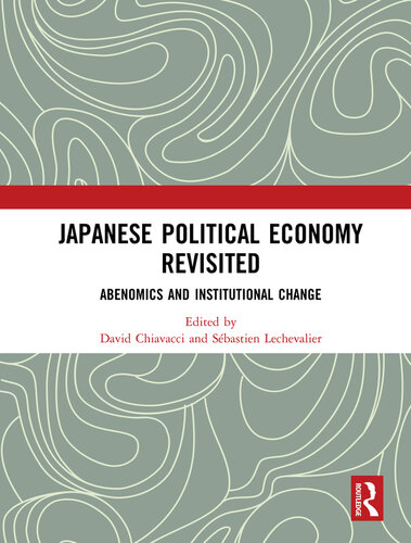 Japanese Political Economy Revisited: Abenomics and Institutional Change
