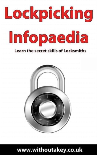 Lockpicking Infopaedia: Learn the Secret Skills of Locksmiths