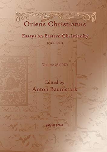 Oriens Christianus (1901-1939) (vol 19): Essays on Eastern Christianity