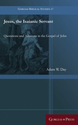 Jesus, the Isaianic Servant (Gorgias Biblical Studies)