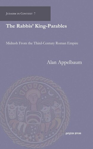 The Rabbis' King-Parables: Midrash from the Third-Century Roman Empire (Judaism in Context)