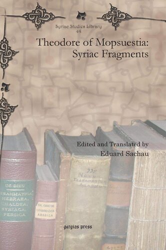 Theodore of Mopsuestia: Syriac Fragments (Syriac Studies Library) (Latin and Syriac Edition)