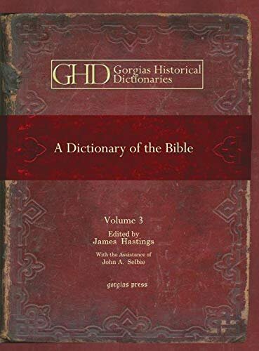 DICTIONARY OF THE BIBLE (VOL 3), A