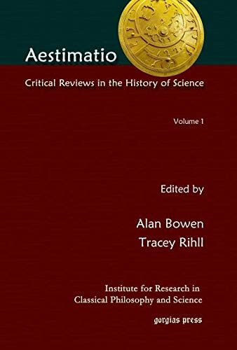 Aestimatio: Critical Reviews in the History of Science (Volume 1)