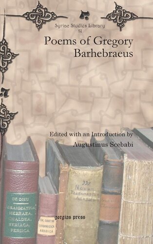 Poems of Gregory Barhebraeus (Syriac Studies Library) (Syriac, Arabic and Latin Edition)