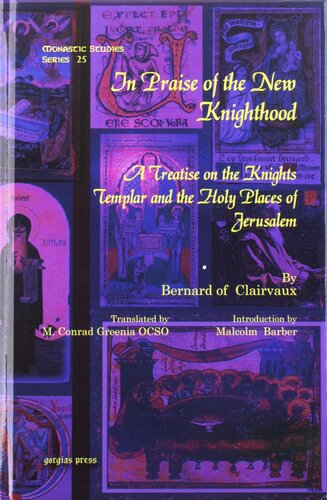 In Praise of the New Knighthood: A Treatise on the Knights Templar and the Holy Places of Jerusalem (Monastic Studies)