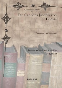 Die Canones Jacob's Von Edessa: Herausgeber: Kayser, C.