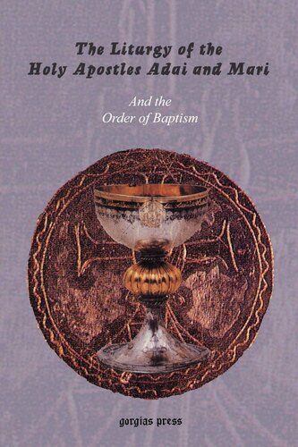 The Liturgy of the Holy Apostles Adai and Mari and the Order of Baptism