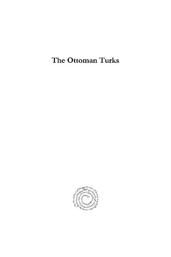The Ottoman Turks: Nomad Kingdom to World Empire