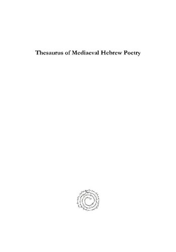Thesaurus of Mediaeval Hebrew Poetry (Volume 1)