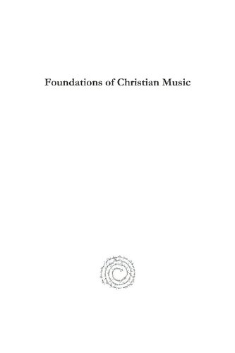 Foundations of Christian Music: The Music of Pre-Constaninian Christianity