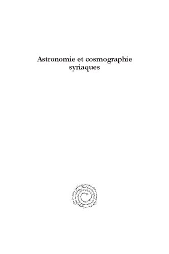 Astronomie Et Cosmographie Syriaques: Recueil D'Articles de Francois Nau