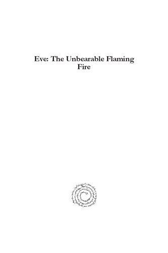 Eve: The Unbearable Flaming Fire