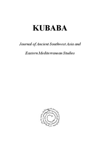 Kubaba 1 (2010): Journal of Ancient Southwest Asia and Eastern Mediterranean Studies