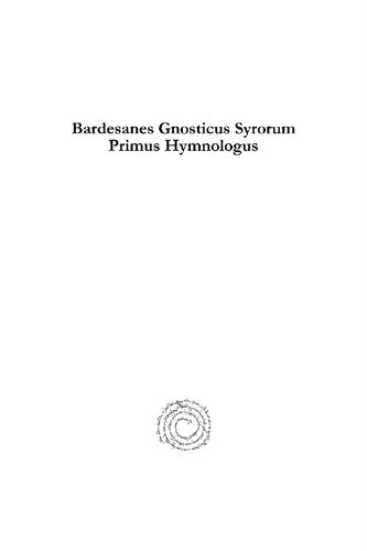 Bardesanes Gnosticus Syrorum Primus Hymnologus