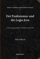 Der Paulinismus und die Logia Jesu