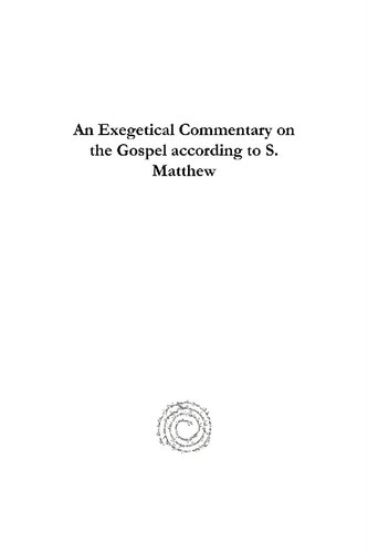 An Exegetical Commentary on the Gospel According to S. Matthew