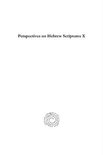 Perspectives on Hebrew Scriptures X: Comprising the Contents of Journal of Hebrew Scriptures, Vol. 13