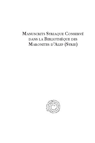 Manuscrits Syriaques Conserv�s Dans La Biblioth�que Des Maronites d'Alep (Syrie)