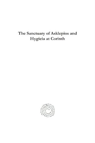 The Sanctuary of Asklepios and Hygieia at Corinth