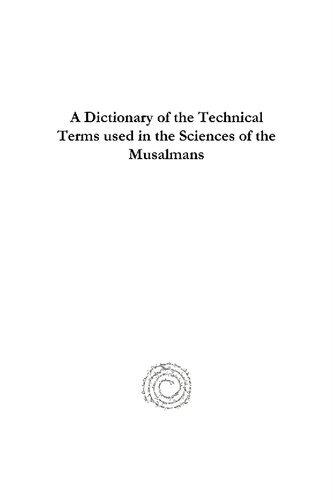 A Dictionary of the Technical Terms Used in the Sciences of the Musalmans